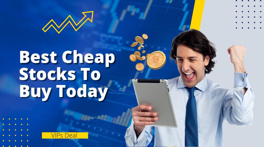 Best Cheap Stocks to Buy Today