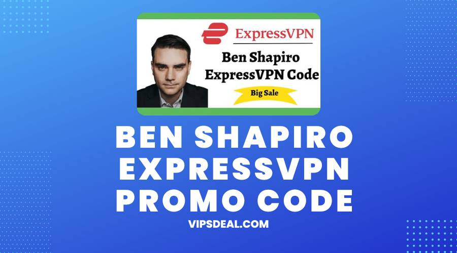 Ben Shapiro Expressvpn Promo Code
